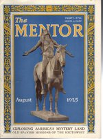 The Mentor: Volume 13, No.7, Serial No. 270: August, 1925 [Old Spanish Miissions Issue]