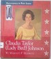 Claudia Taylor (Lady Bird) Johnson (Encyclopedia of First Ladies)