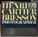 Henri Cartier-Bresson: Photographer