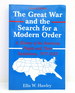 The Great War and the Search for a Modern Order, a History of the American People and Their Institutions, 1917-1933 Second Edition