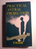 Practical Astral Projection