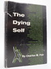 The Dying Self (Dj Protected By a Brand New, Clear, Acid-Free Mylar Cover)