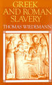 Greek and Roman Slavery (Routledge Sourcebooks for the Ancient World)