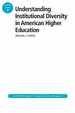 Understanding Institutional Diversity in American Higher Education: Ashe Higher Education Report, 39: 3