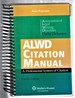 Alwd Citation Manual: a Professional System of Citation 4e
