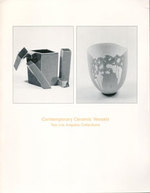 Contemporary Ceramic Vessels: Two Los Angeles Collections