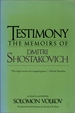 Testimony: the Memoirs of Dmitri Shostakovich