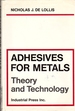 Adhesives for Metals Theory and Technology