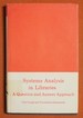 Systems Analysis in Libraries: a Question and Answer Approach