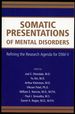 Somatic Presentations of Mental Disorders: Refining the Research Agenda for Dsm-V