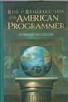 Rise & Resurrection of the American Programmer
