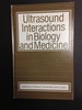 Ultrasound Interactions in Biology and Medicine