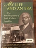 My Life and an Era: the Autobiography Buck Colbert Franklin