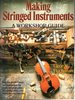 Making Stringed Instruments: a Workshop Guide