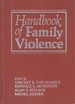 Handbook of Family Violence