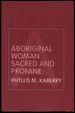 Aboriginal Woman: Sacred and Profane