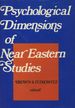 Psychological Dimensions of Near Eastern Studies; Princeton Studies on the Near East