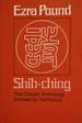 Shih-ching: The Classic Anthology Defined by Confucius