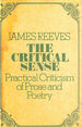 The Critical Sense: Practical Criticism of Prose and Poetry