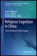 Religious Cognition in China: "Homo Religiosus" and the Dragon
