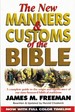 The New Manners and Customs of the Bible