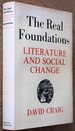 The Real Foundations Literature and Social Change