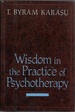 Wisdom in the Practice of Psychotherapy