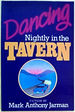 Dancing Nightly in the Tavern