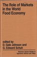 The Role of Markets in the World Food Economy