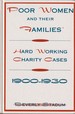 Poor Women and Their Families: Hard Working Charity Cases, 1900-1930