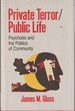 Private Terror/Public Life: Psychosis and the Politics of Community