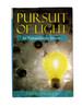 Pursuit of Light: an Extraordinary Journey