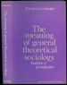 The Meaning of General Theoretical Sociology: Tradition and Formalization