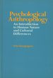 Psychological Anthropology: an Introduction to Human Nature and Cultural Differences