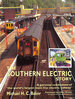 The Southern Electric Story: a Personal Celebration of the World's Largest Electric Railway (the Southern Railway Collection)