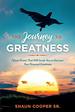 The Journey to Greatness: Fifteen Points That Will Guide You to Discover Your Personal Greatness (1)