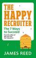 The Happy Recruiter: the 7 Ways to Succeed