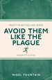 Avoid Them Like the Plague: a Book of Clichs