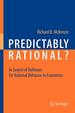 Predictably Rational? : in Search of Defenses for Rational Behavior in Economics