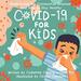 Covid-19 for Kids: Understand the Coronavirus Disease and How to Stay Healthy