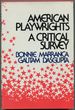 American Playwrights: a Critical Survey, Volume One