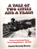 A Tale of Two Cities and a Train: History of the Nevada County Narrow Gauge Railroad 1874-1942