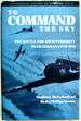 To Command the Sky: the Battle for Air Superiority Over Germany, 1942-1944