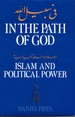 In the Path of God: Islam and Political Power