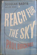Reach for the Sky-the Story of Douglas Bader