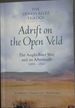 Adrift on the Open Veld: the Anglo-Boer War and Its Aftermath 1899-1943