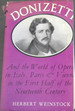 Donizetti and the World of Opera in Italy, Paris & Vienna in the First Half of the Nineteenth Century