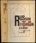 Russian Futurism: a History