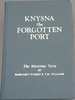 Knysna the Forgotten Port: the Maritime Story