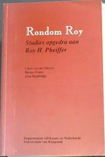 Rondom Roy: Studies Opgedra Aan Roy H. Pheiffer